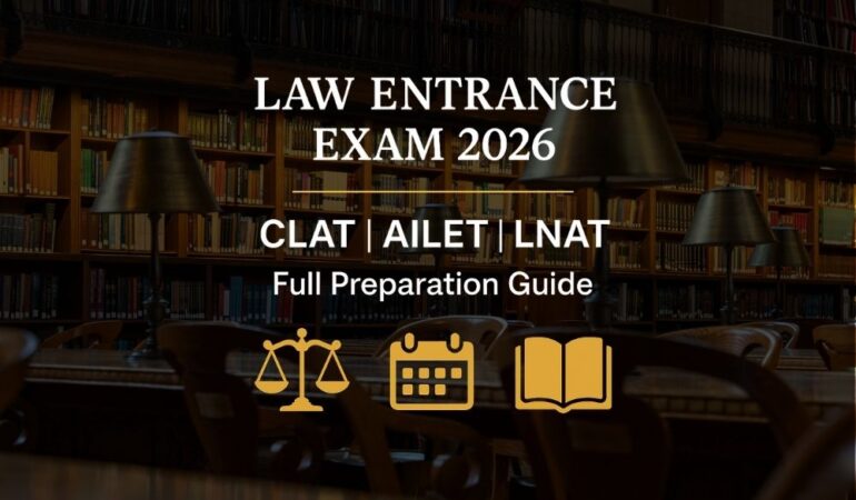 Law Entrance Exam Guide 2026 – CLAT, AILET, LNAT Prep