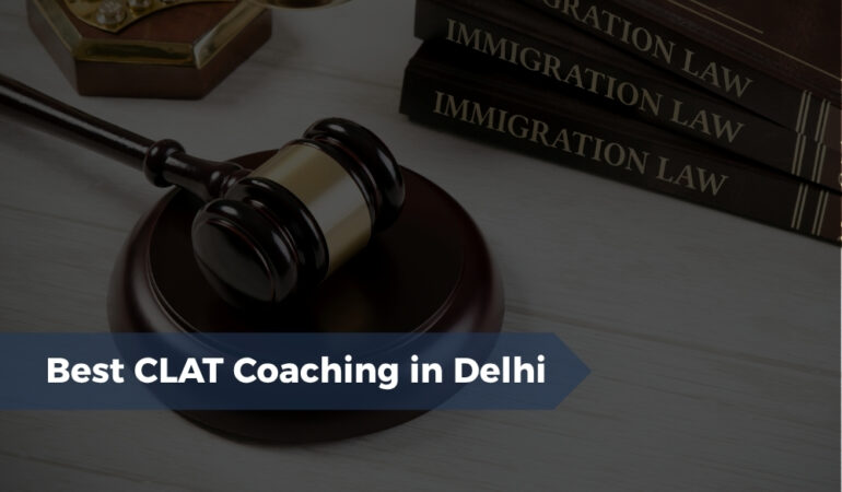 Best CLAT Coaching in Delhi