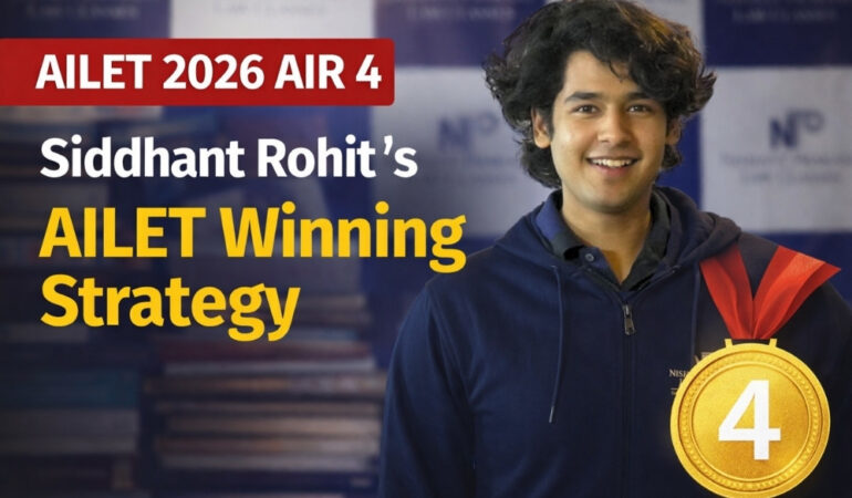 AILET 2026 AIR 4 Siddhant Rohit’s AILET Winning Strategy