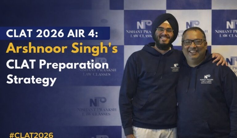 CLAT 2026 AIR 4: Arshnoor Singh’s CLAT Preparation Strategy