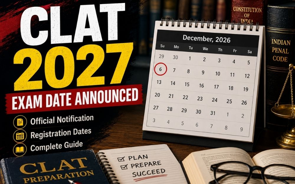 CLAT 2027 Exam Date Announced: Official Notification, Registration Dates & Complete Guide